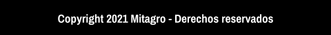 Copyright 2021 Mitagro - Derechos reservados